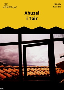 Krasicki, Bajki i przypowieści, Abuzei i Tair