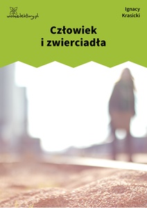 Krasicki, Bajki i przypowieści, Człowiek i zwierciadła