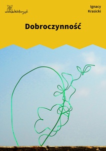 Krasicki, Bajki i przypowieści, Dobroczynność