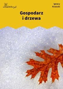 Krasicki, Bajki i przypowieści, Gospodarz i drzewa