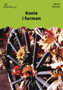 Krasicki, Bajki i przypowieści, Konie i furman