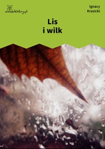 Krasicki, Bajki i przypowieści, Lis i wilk