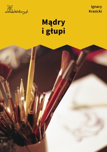 Krasicki, Bajki i przypowieści, Mądry i głupi