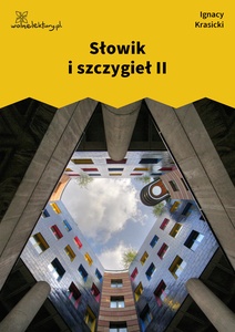 Krasicki, Bajki i przypowieści, Słowik i szczygieł II