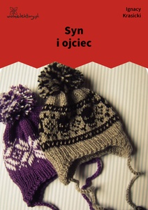 Krasicki, Bajki i przypowieści, Syn i ojciec