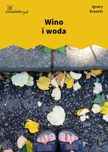 Krasicki, Bajki i przypowieści, Wino i woda