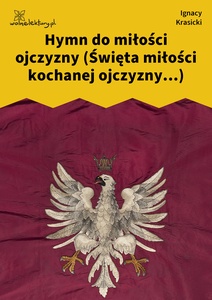 Krasicki, Hymn, Hymn do miłości ojczyzny