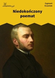 Krasiński, Poezje, Niedokończony poemat