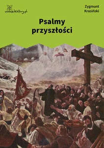 Krasiński, Poezje, Psalmy przyszłości