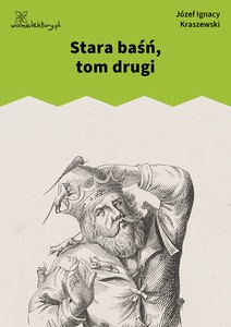 Kraszewski, Stara baśń, Tom II