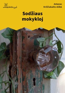 Kriščiukaitis-Aišbė, Kas teisybė, tai ne melas, Sodžiaus mokykloj