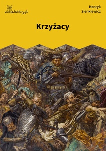 Sienkiewicz, Krzyżacy