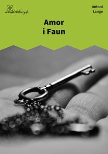 Lange, W czwartym wymiarze, Amor i Faun