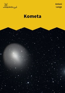 Lange, W czwartym wymiarze, Kometa
