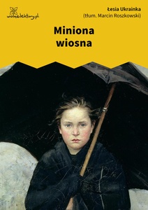 Łesia Ukrainka, Miniona wiosna