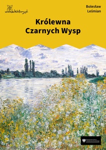 Leśmian, Łąka, Ballady, Królewna Czarnych Wysp