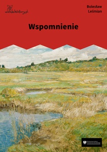 Leśmian, Łąka, Wspomnienie