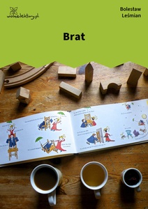 Leśmian, Napój cienisty, Brat