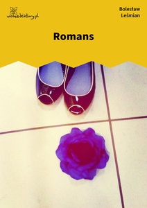 Leśmian, Napój cienisty, Romans