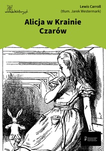 Lewis Carroll, Alicja w Krainie Czarów