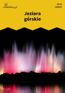 Liebert / Druga Ojczyzna / Jezioro Gorskie