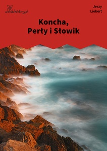 Liebert / Druga Ojczyzna / Koncha Perly I Slowik