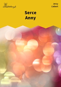 Liebert / Druga Ojczyzna / Serce Anny