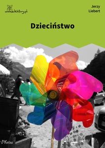 Liebert, Gusła, I, Dzieciństwo