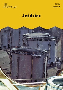 Liebert, Gusła, III, Jeździec