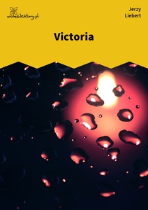 Liebert, Gusła, II, Victoria