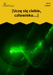 Liebert / Kolysanka Jodlowa / Ucze Sie Ciebie Czlowieku