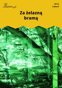 Liebert / Kolysanka Jodlowa / Za Zelazna Brama