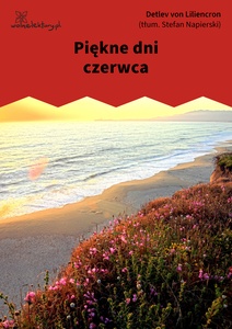 Liliencron, Piękne dni czerwca