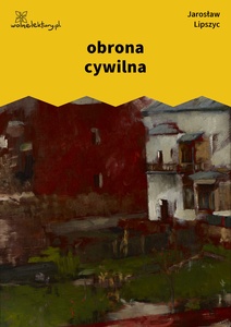 Lipszyc, Poczytalnia, obrona cywilna