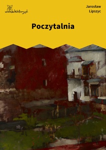 Lipszyc, Poczytalnia