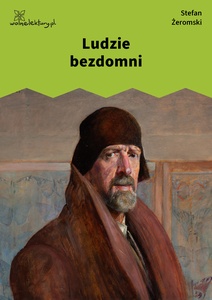 Żeromski, Ludzie bezdomni