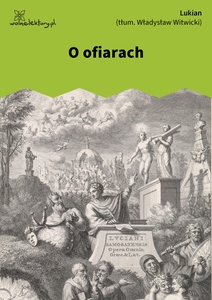 Lukian, Dialogi wybrane, 03. O ofiarach