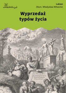 Lukian, Dialogi wybrane, 07. Wyprzedaż typów życia