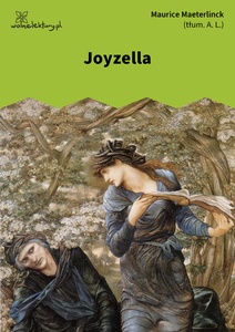 Maeterlinck, Joyzella