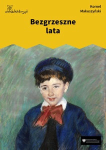 Makuszyński, Bezgrzeszne lata