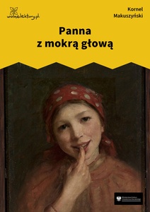 Makuszyński, Panna z mokrą głową