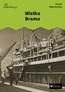 Makuszyński, Wielka Brama