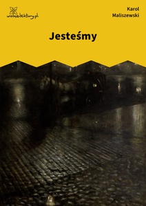 Maliszewski, Zdania na wypadek, Jesteśmy