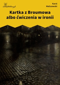 Maliszewski, Zdania na wypadek, Kartka z Broumowa albo ćwiczenia w ironii