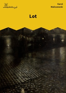 Maliszewski, Zdania na wypadek, Lot