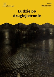 Maliszewski, Zdania na wypadek, Ludzie po drugiej stronie