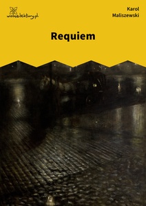 Maliszewski, Zdania na wypadek, Requiem