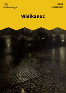 Maliszewski, Zdania na wypadek, Wielkanoc