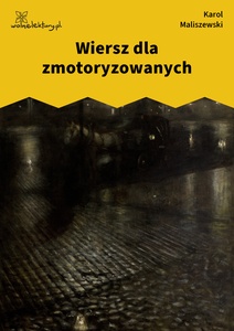 Maliszewski, Zdania na wypadek, Wiersz dla zmotoryzowanych