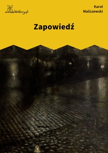 Maliszewski, Zdania na wypadek, Zapowiedź